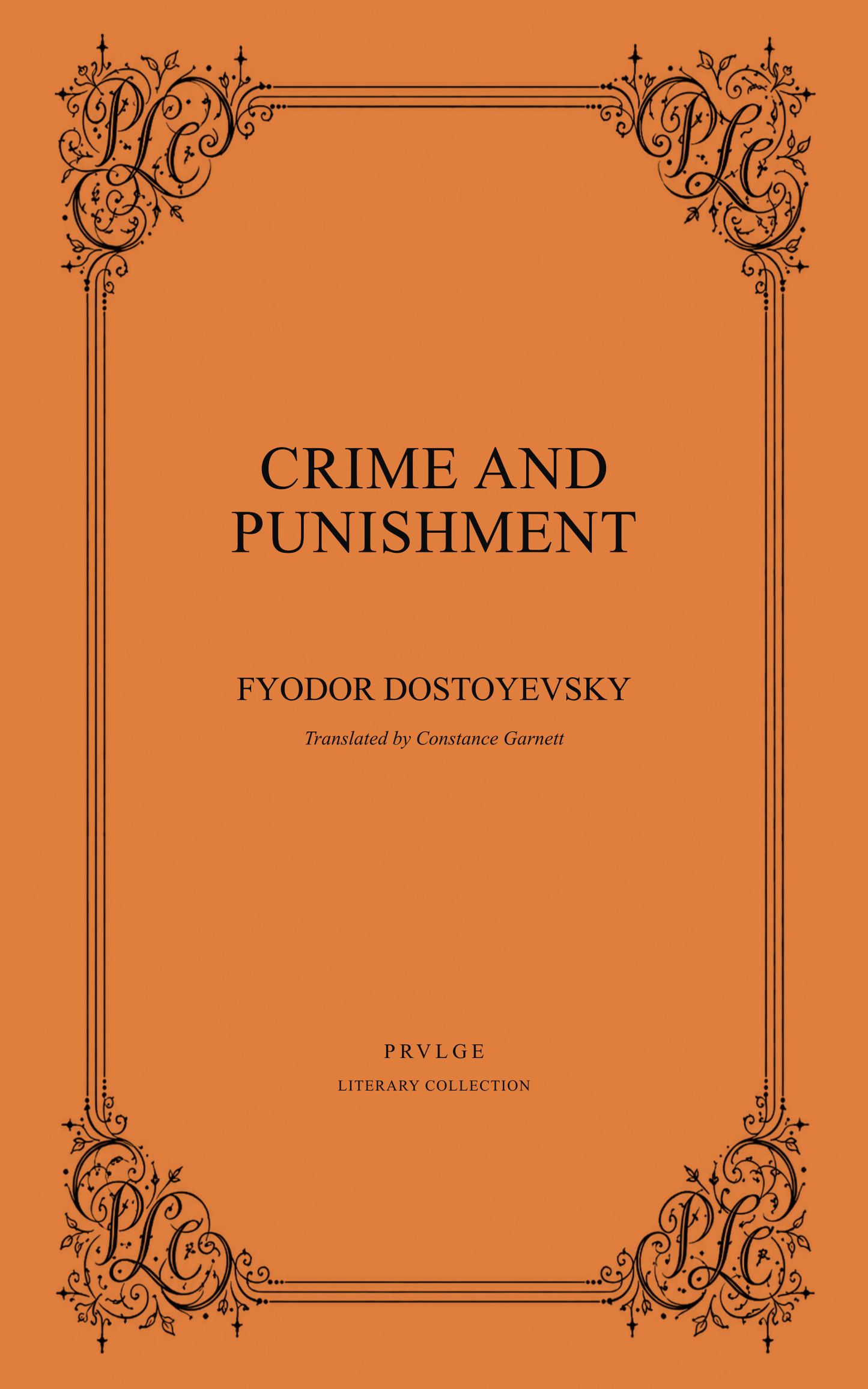 Crime and Punishment - Fyodor Dostoyevsky PRVLGE Literary Collection Edition - Ebook