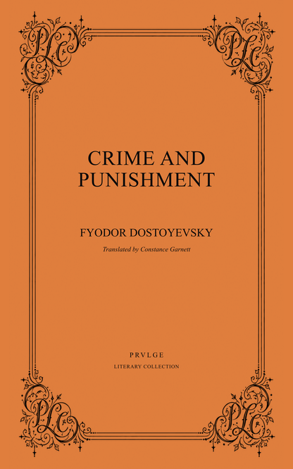 Crime and Punishment - Fyodor Dostoyevsky PRVLGE Literary Collection Edition - Ebook