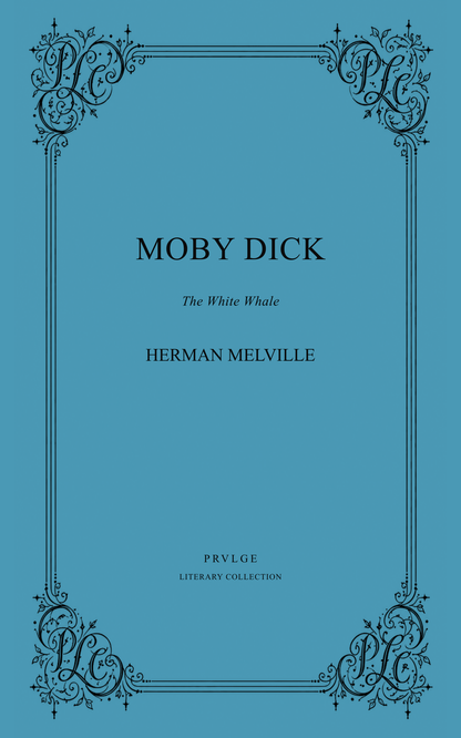 Moby Dick - Herman Melville PRVLGE Literary Collection Edition - Ebook