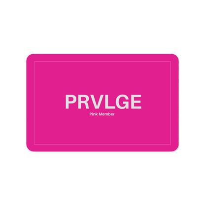 PRVLGE Pink Membership